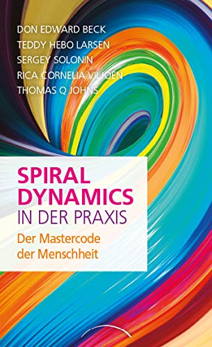 Stock image for Spiral Dynamics in der Praxis: Der Mastercode der Menschheit for sale by Revaluation Books