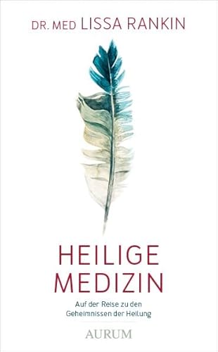 Beispielbild fr Heilige Medizin: Auf der Reise zu den Geheimnissen der Heilung zum Verkauf von medimops