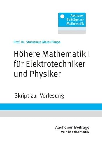 Beispielbild fr Hhere Mathematik I fr Elektrotechniker und Physiker: Skript zur Vorlesung zum Verkauf von medimops