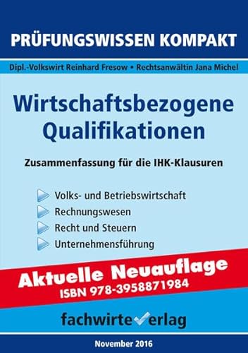 Beispielbild fr Wirtschaftsbezogene Qualifikationen: Prfungswissen kompakt fr die IHK-Klausuren 2017 zum Verkauf von medimops