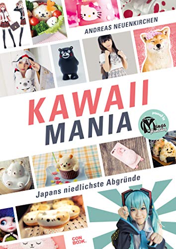 Beispielbild fr Kawaii Mania: Japans niedlichste Abgrnde zum Verkauf von medimops