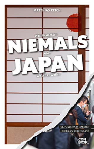 Stock image for Was Sie dachten, NIEMALS ber JAPAN wissen zu wollen for sale by GreatBookPrices