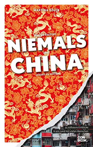 Stock image for Was Sie dachten, NIEMALS ber CHINA wissen zu wollen for sale by GreatBookPrices