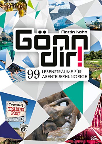 Stock image for Gnn dir!: 99 Lebenstrume fr Abenteuerhungrige for sale by medimops