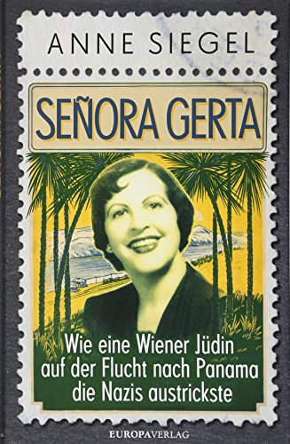 Beispielbild fr Seora Gerta: Wie eine Wiener Jdin auf der Flucht nach Panama die Nazis austrickste zum Verkauf von medimops