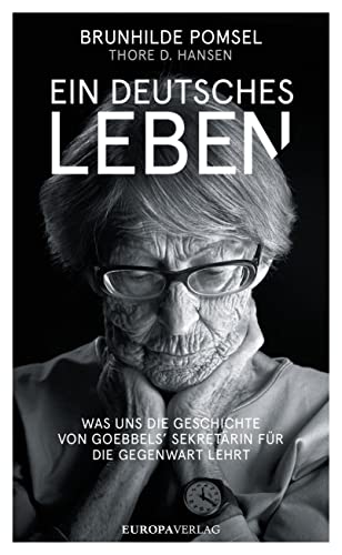 Beispielbild fr Ein Deutsches Leben: Was uns die Geschichte von Goebbels Sekretrin fr die Gegenwart lehrt zum Verkauf von medimops