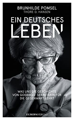Imagen de archivo de Ein Deutsches Leben: Was uns die Geschichte von Goebbels Sekretärin für die Gegenwart lehrt a la venta por WorldofBooks
