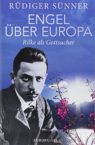 Beispielbild fr Engel ber Europa: Rilke als Gottsucher zum Verkauf von medimops