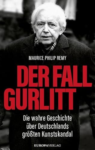 Remy,Der Fall Gurlitt - Maurice Philip Remy