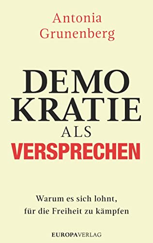 Beispielbild fr Die Kraft der Demokratie: Warum es sich lohnt, fr die Freiheit zu kmpfen zum Verkauf von medimops