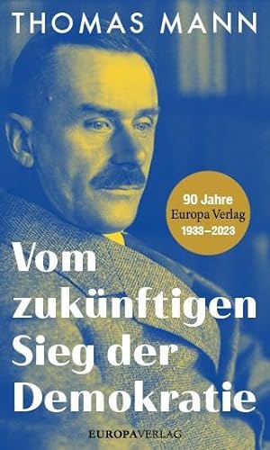 9783958906020: Vom zuknftigen Sieg der Demokratie: Sonderheft der Zeitschrift "Mass und Wert" 1938