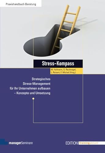 Beispielbild fr Stress-Kompass. Strategisches Stress-Management fr Ihr Unternehmen aufbauen - Konzepte und Umsetzung zum Verkauf von medimops