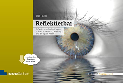 Beispielbild fr Reflektierbar: Reflexionsmethoden fr den Einsatz in Seminar und Coaching (Edition Training aktuell) zum Verkauf von medimops