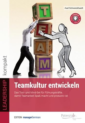 9783958910423: Teamkultur entwickeln: Das Tool- und Mindset fr Fhrungskrfte, damit Teamarbeit Spa macht und produktiv ist