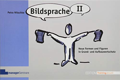 Stock image for Bildsprache II: Neue Formen und Figuren in Grund- und Aufbauwortschatz for sale by Revaluation Books