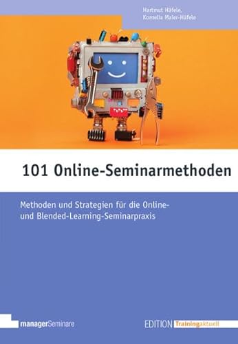 Stock image for 101 Online-Seminarmethoden: Methoden und Strategien fr die Online- und Blended-Learning-Seminarpraxis (Edition Training aktuell) for sale by medimops