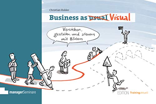 9783958910881: Business as Visual: Verstehen, gestalten und steuern mit Bildern
