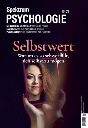 Beispielbild fr Spektrum Psychologie - Selbstwert: Warum es so schwerfllt, sich selbst zu mgen zum Verkauf von medimops