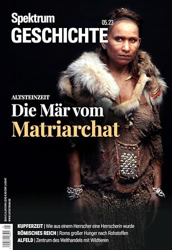 Beispielbild fr Spektrum Geschichte - Die Mr vom Matriarchat zum Verkauf von GreatBookPrices