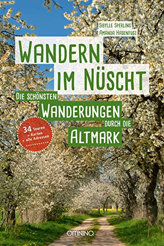 Imagen de archivo de Wandern im N�scht: Die sch�nsten Wanderungen durch die Altmark a la venta por Revaluation Books