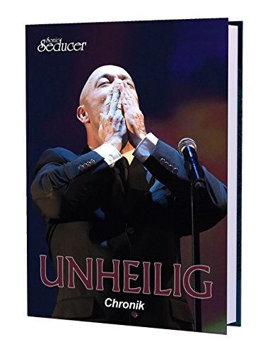 Beispielbild fr Unheilig Chronik / Buch von Sonic Seducer im Hardcover, limitiert (nur 999 Exemplare) und handnummeriert - alles Wissenswerte ber die einzigartige Erfolgsgeschichte des Grafen und seiner Band zum Verkauf von medimops