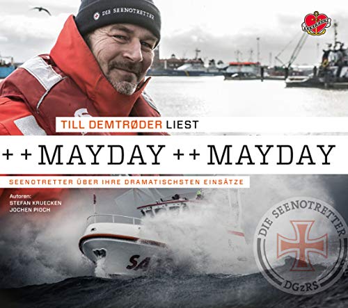 Beispielbild fr Mayday: Das Hrbuch - Seenotretter ber ihre dramatischsten Einstze zum Verkauf von medimops