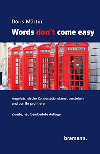 Beispielbild fr Words don't come easy: Angelschsische Konversationskunst verstehen und von ihr profitieren zum Verkauf von medimops