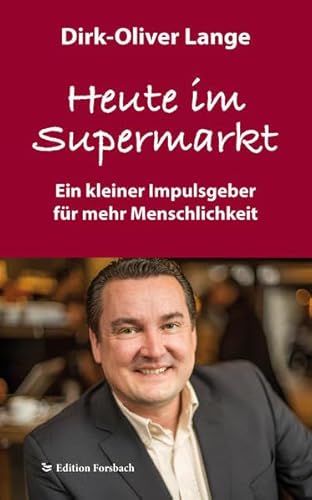 Stock image for Heute im Supermarkt: Ein kleiner Impulsgeber fr mehr Menschlichkeit (Leben & Mee(h)r) for sale by medimops