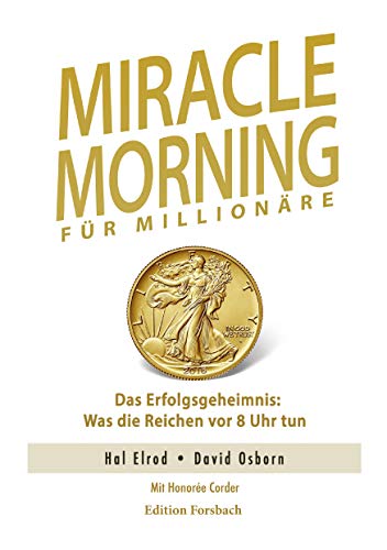 Imagen de archivo de Miracle Morning fr Millionre: Das Erfolgsgeheimnis: Was die Reichen vor 8 Uhr tun a la venta por Revaluation Books
