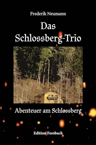 Beispielbild fr Das Schlossberg-Trio: Abenteuer am Schlossberg zum Verkauf von medimops