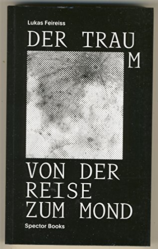 Stock image for Der Traum von der Reise zum Mond. for sale by Antiquariat  >Im Autorenregister<