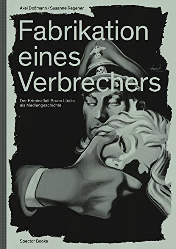 9783959050340: Axel Dossmann Fabrikation eines Verbrechers /allemand