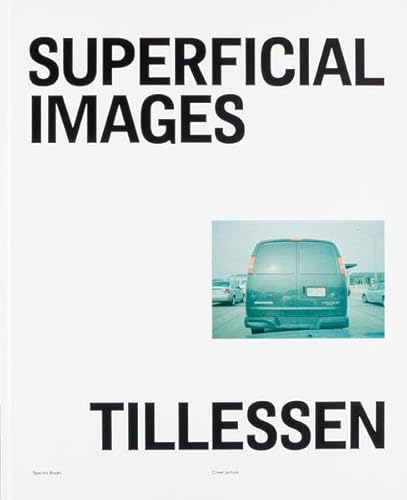 Stock image for Peter Tillessen: Superficial Images for sale by Midtown Scholar Bookstore