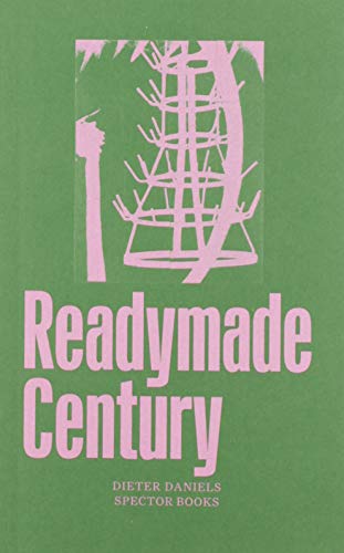 Beispielbild fr The Readymade Century. (Engl.) zum Verkauf von Antiquariat  >Im Autorenregister<