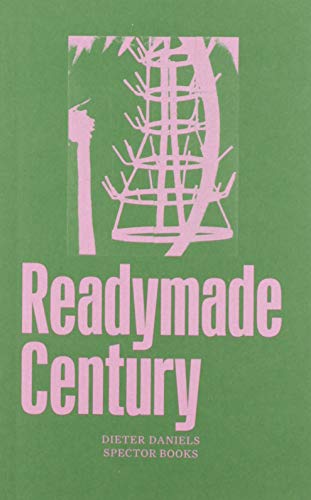 Stock image for The Readymade Century. (Engl.) for sale by Antiquariat  >Im Autorenregister<