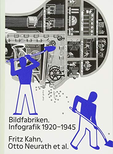 9783959051668: Bildfabriken: Infografik 1920-1945 /allemand: Fritz Kahn, Otto Neurath et al.