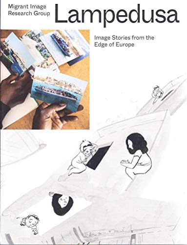 Imagen de archivo de Lampedusa: Image Stories from the Edge of Europe a la venta por Midtown Scholar Bookstore