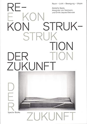 Stock image for Appia, A: Rekonstruktion der Zukunft for sale by Einar & Bert Theaterbuchhandlung