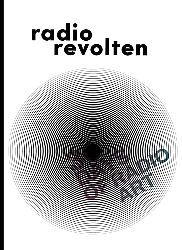 Beispielbild fr Radio Revolten: 30 Days of Radio Art zum Verkauf von WorldofBooks