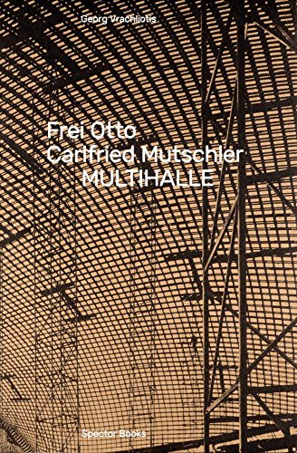 Frei Otto, Carlfried Mutschler, Multihalle - Georg Vracholiotis