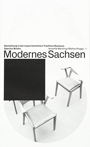 Imagen de archivo de Modernes Sachsen: Gestaltung in der experimentellen Tradition Bauhaus a la venta por medimops