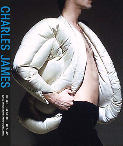 Imagen de archivo de Charles James: The Couture Secrets of Shape a la venta por Midtown Scholar Bookstore