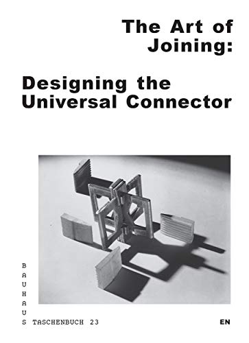 Beispielbild fr The Art of Joining: Designing the Universal Connector: Bauhaus Taschenbuch 23 zum Verkauf von Midtown Scholar Bookstore