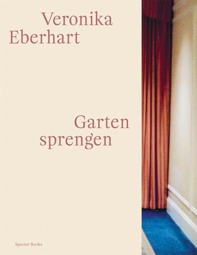 9783959058124: Veronika Eberhart: Garten sprengen /anglais/allemand