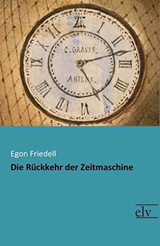 9783959091107: Die Rueckkehr der Zeitmaschine (German Edition)