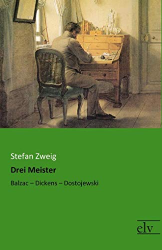 Beispielbild für Drei Meister: Balzac - Dickens - Dostojewski zum Verkauf von Buchpark