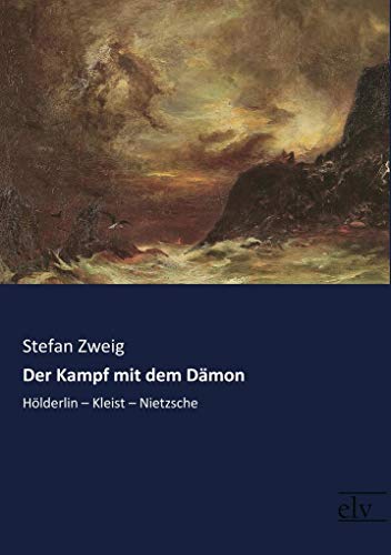 9783959092371: Der Kampf mit dem Dmon: Hlderlin  Kleist  Nietzsche