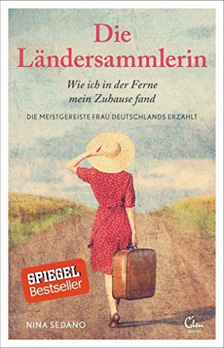 Stock image for Die Lndersammlerin: Wie ich in der Ferne mein Zuhause fand. Die meistgereiste Frau Deutschlands erzhlt. for sale by Ammareal