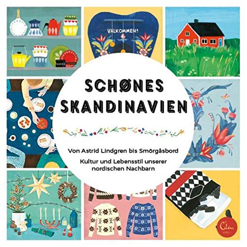Beispielbild fr Schnes Skandinavien: Von Astrid Lindgren bis Smrgsbord. Kultur und Lebensstil unserer nordischen Nachbarn. zum Verkauf von medimops