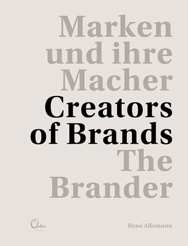 Stock image for The Brander III: Marken und ihre Macher. Creators of Brands (Deutsch und Englisch) for sale by medimops